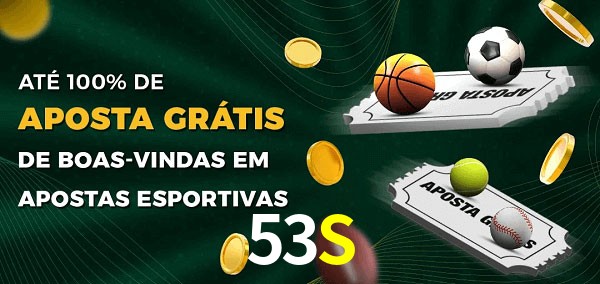 53S Ate 100% de Aposta Gratis